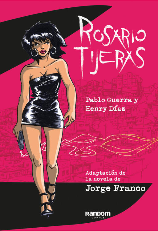 Novela gráfica, Rosario Tijeras, Jorge Franco, Henry Díaz, Pablo Guerra, adaptación, cómic, historieta, Colombia.